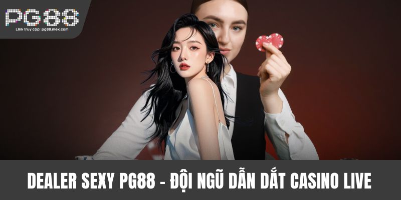 Dealer Sexy PG88
